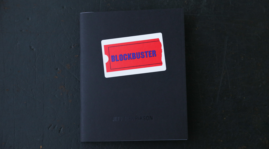 フォトzine : BLOCKBUSTER   by Jeff Henrikson